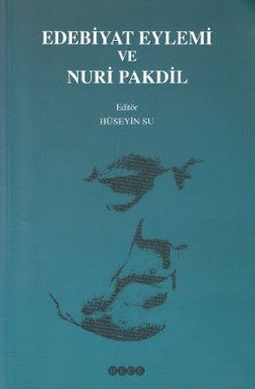 Edebiyat Eylemi ve Nuri Pakdil | Hece Yayınları
