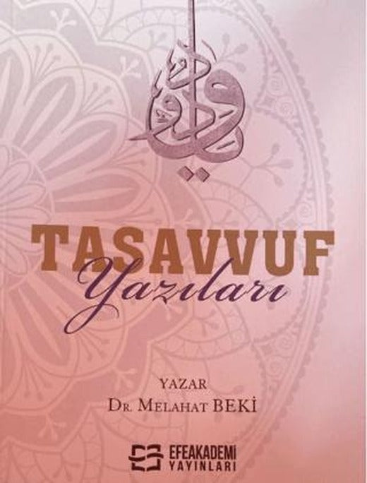 Tasavvuf Yazıları | Efe Akademi Yayınları (Ciltsiz)