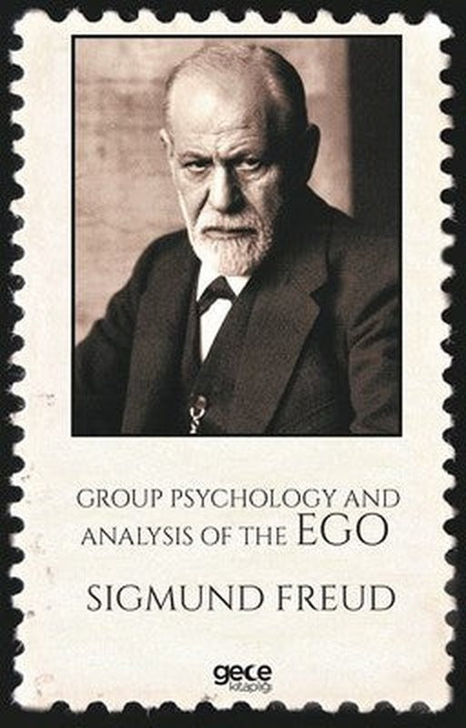 Group Psychology And Analysis Of The Ego-Özet | Gece Kitaplığı
