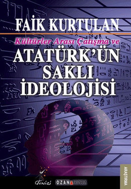 Kültürlerarası Çatışma ve Atatürk'ün Saklı İdeolojisi | Ozan Yayıncılık