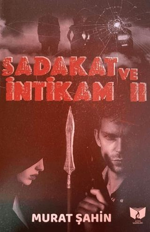 Sadakat Ve İntikam 2 | Ateş Yayınları (Ciltsiz)