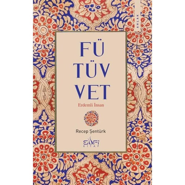 Fütüvvet-Erdemli İnsan | Sufi Kitap (İnce Kapak)