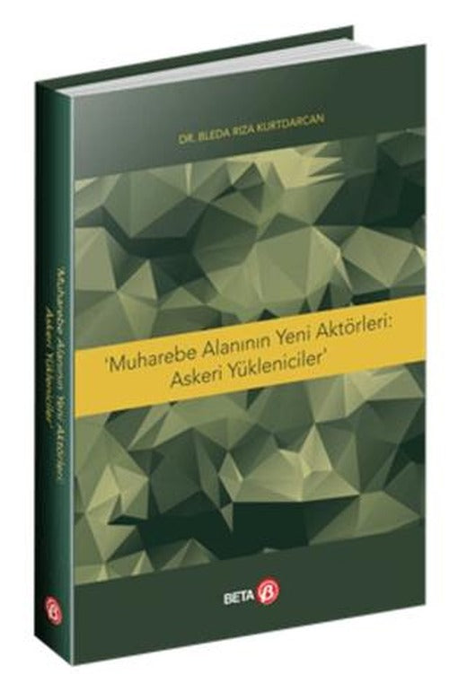 Muharebe Alanının Yeni Aktörleri: Askeri Yöneticiler | Beta Yayınevi (Ciltsiz)