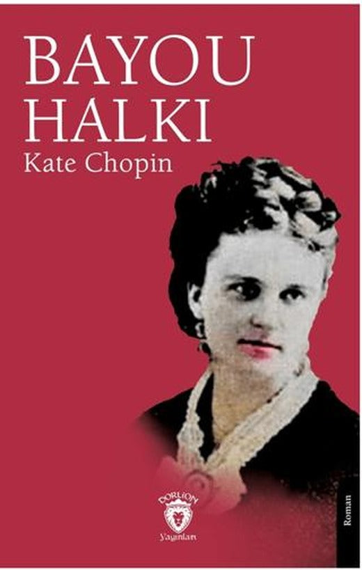 Bayou Halkı | Dorlion Yayınları (Ciltsiz)