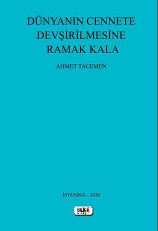Dünyanın Cennete Devşirilmesine Ramak Kala | Tilki Yayınları