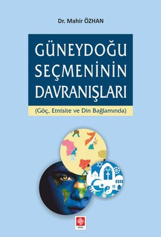 Güneydoğu Seçmeninin Davranışları | Ekin Basım Yayın
