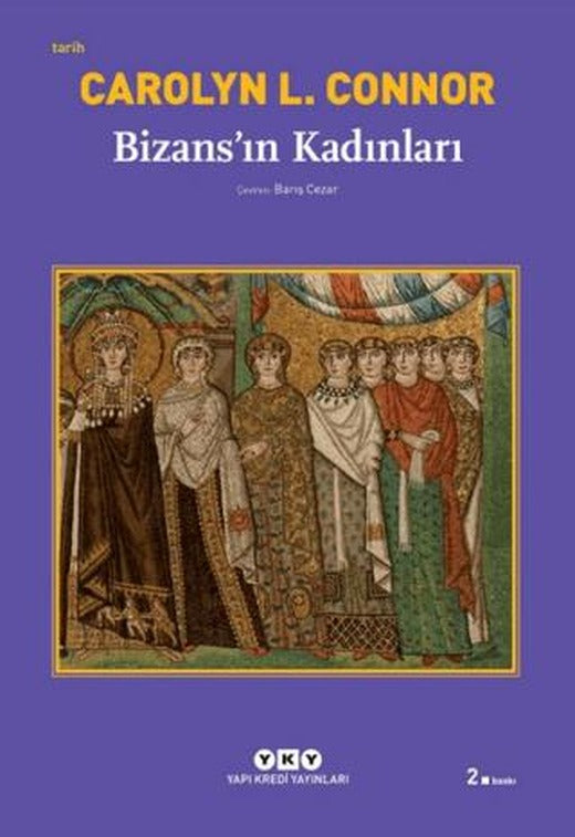 Bizans’ın Kadınları | Yapı Kredi Yayınları (Ciltsiz)