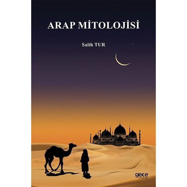 Arap Mitolojisi | Gece Kitaplığı (İnce Kapak)