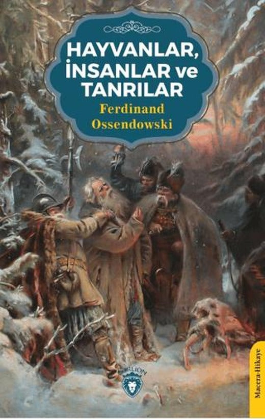 Hayvanlar, İnsanlar ve Tanrılar | Dorlion Yayınları (Ciltsiz)