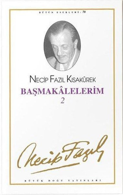 Başmakalelerim - 2 | Büyük Doğu Yayınları (İnce Kapak)