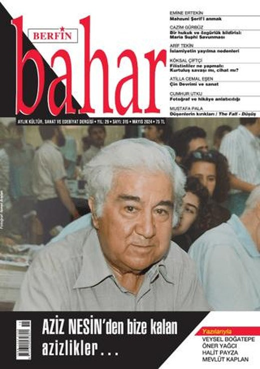 Berfin Bahar Aylık Kültür Sanat ve Edebiyat Dergisi Sayı: 315 Mayıs 2024 | Berfin Bahar Dergisi (Ciltsiz)