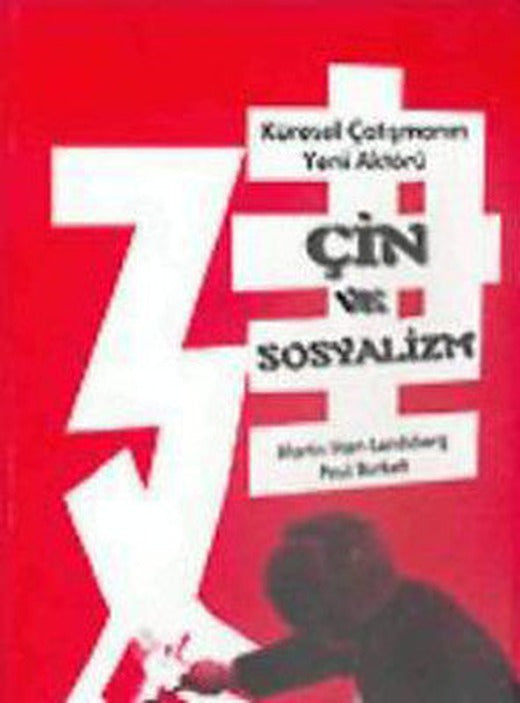 Küresel Çatışmanın Yeni Aktörü Çin ve Sosyalizm | Kalkedon