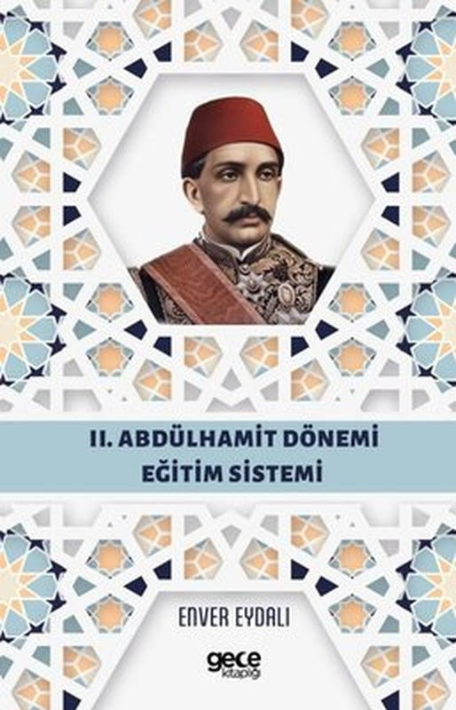 2. Abdülhamit Dönemi Eğitim Sistemi | Gece Kitaplığı (İnce Kapak)