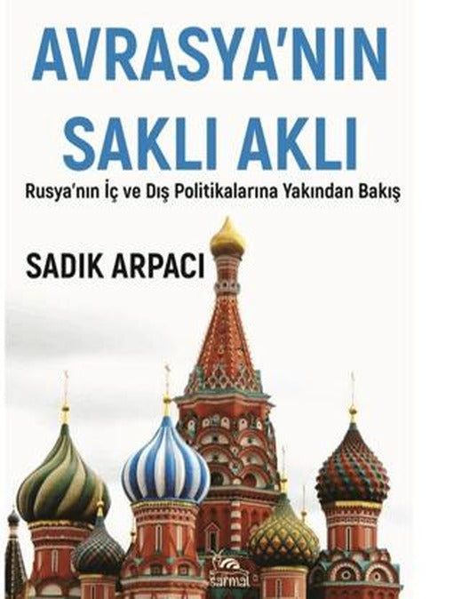 Avrasya'nın Saklı Aklı | Sarmal Kitabevi (Ciltsiz)