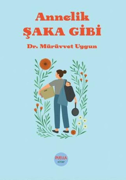 Annelik Şaka Gibi | Puella Kitap (Ciltsiz)