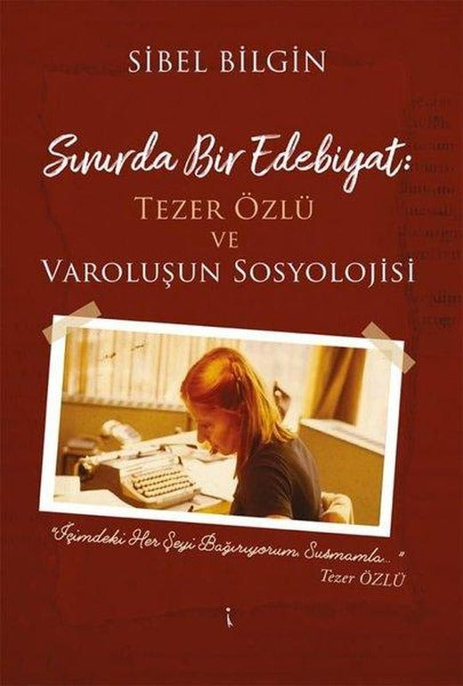 Sınırda Bir Edebiyat: Tezer Özlü ve Varoluşun Sosyolojisi | İkinci Adam Yayınları (İnce Kapak)