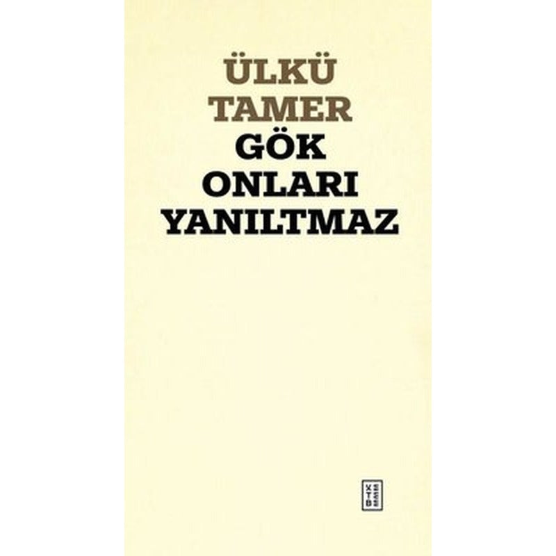 Gök Onları Yanıltmaz | Ketebe Yayınları