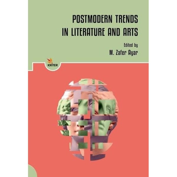 Postmodern Trends in Literature and Arts | Kriter (İnce Kapak)