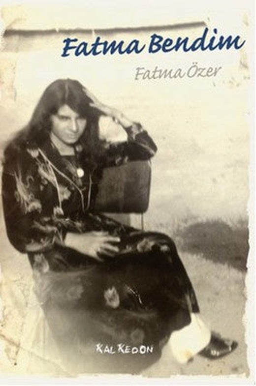 Fatma Bendim | Kalkedon