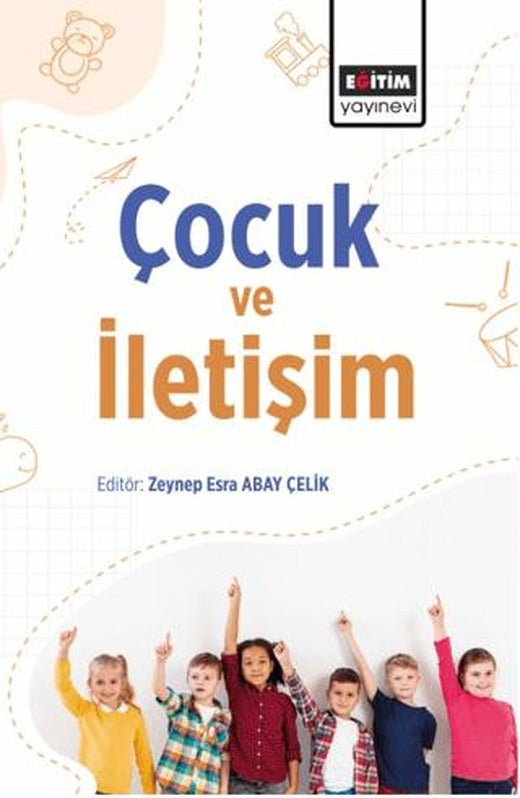 Çocuk ve İletişim | Eğitim Yayınevi - Bilimsel Eserler (Ciltsiz)