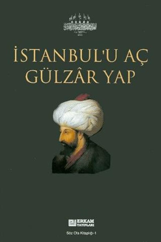 İstanbul'u Aç Gülzar Yap | Erkam Yayınları (Ciltsiz)