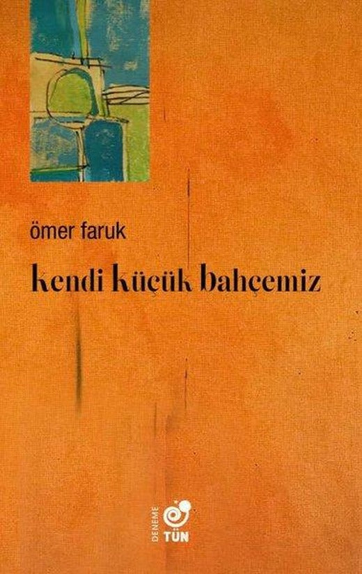 Kendi Küçük Bahçemiz | Tün (İnce Kapak)