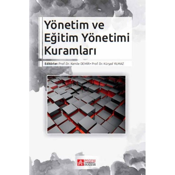 Yönetim ve Eğitim Yönetimi Kuramları | Pegem Akademi Yayıncılık (İnce Kapak)
