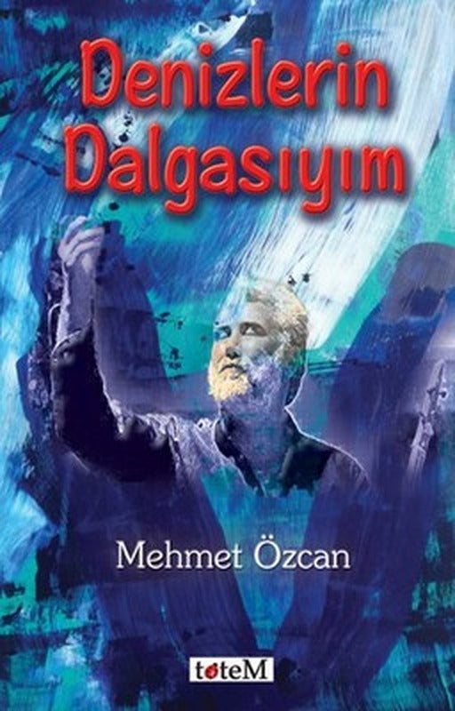 Denizlerin Dalgasıyım | Totem
