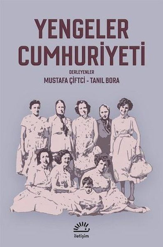Yengeler Cumhuriyeti | İletişim Yayınları - Bugünün Kitapları Dizisi (İnce Kapak)