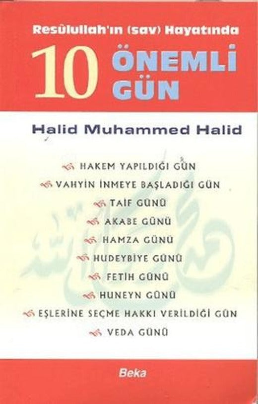 Resulullah’ın Hayatında 10 Önemli Gün