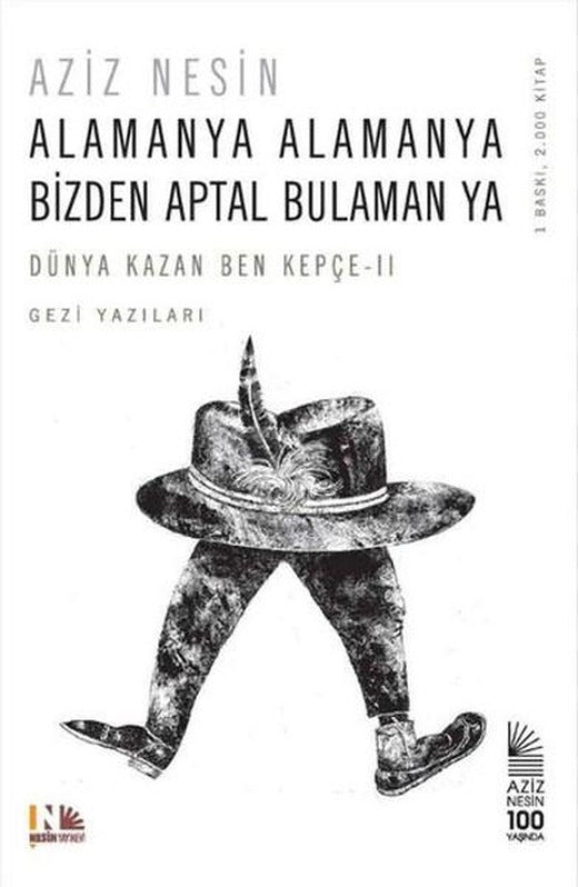 Alamanya Alamanya Bizden Aptal Bulamanya | Nesin Yayınevi - Aziz Nesin Kitapları Dizisi (İnce Kapak)