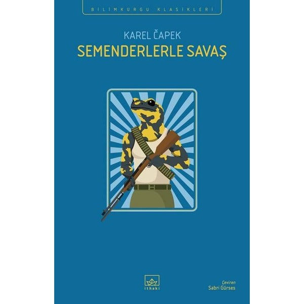 Semenderlerle Savaş | İthaki Yayınları (İnce Kapak)