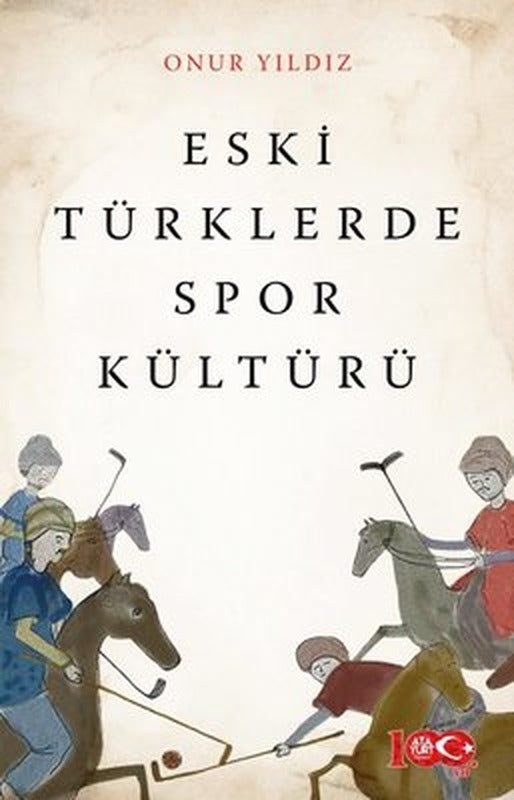 Eski Türklerde Spor Kültürü | Atayurt Yayınevi