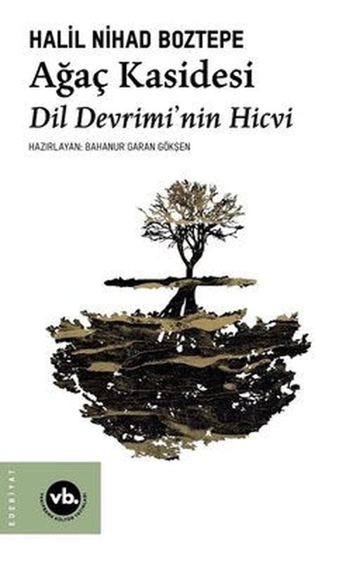Ağaç Kasidesi - Dil Devrimi'nin Hicvi | VakıfBank Kültür Yayınları