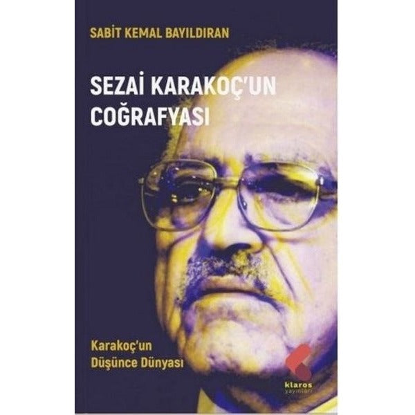 Sezai Karakoç'un Coğrafyası | Klaros Yayınları