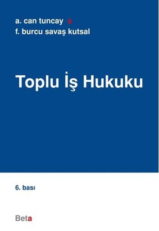 Toplu İş Hukuku | Beta Yayınları (İnce Kapak)