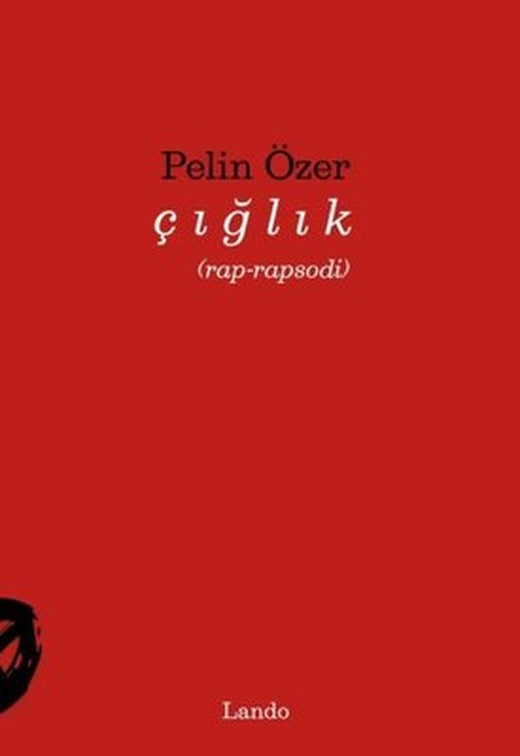 Çığlık (Rap - Rapsodi) | Lando Yayınları (İnce Kapak)