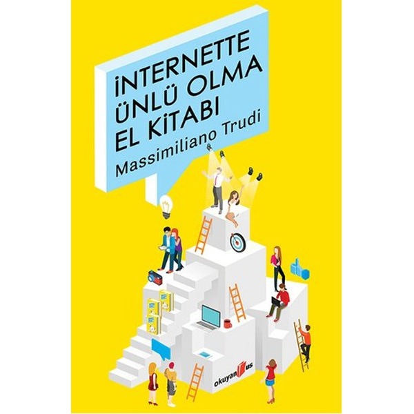 İnternette Ünlü Olma El Kitabı | Okuyan Us Yayınları