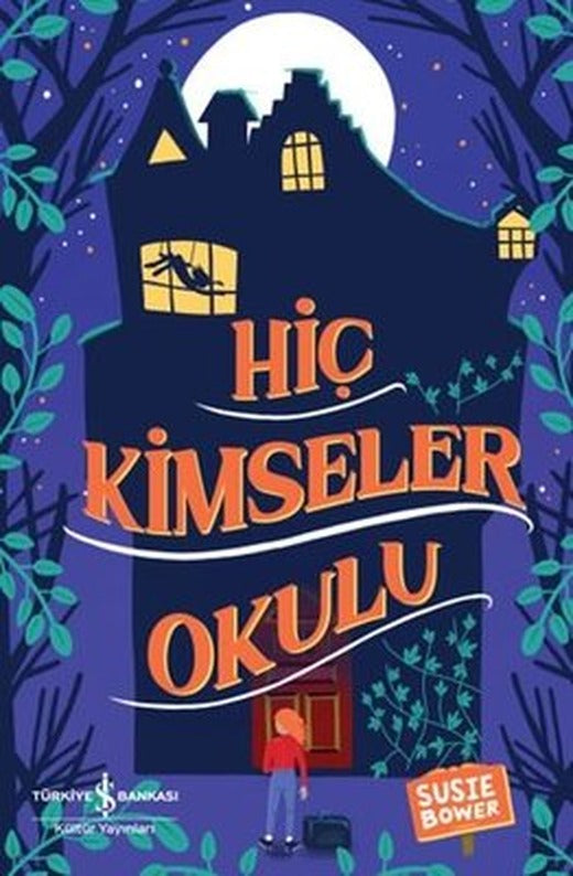 Hiç Kimseler Okulu | İş Bankası Kültür Yayınları (İnce Kapak)