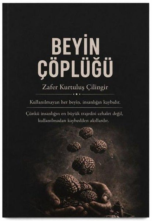 Beyin Çöplüğü - Zafer Kurtuluş Çilingir | Ak Oruçoğlu Yayınları (İnce Kapak)