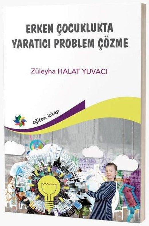 Erken Çocuklukta Yaratıcı Problem Çözme | Eğiten Kitap (İnce Kapak)