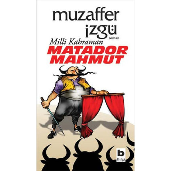 Milli Kahraman Matador Mahmut | Bilgi Yayınevi