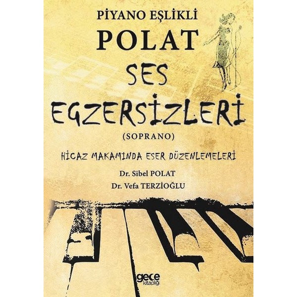 Piyano Eşlikli Polat Ses Egzersizleri-Hicaz Makamında Eser Düzenlemeleri | Gece Kitaplığı