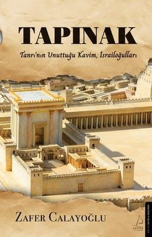 Tapınak - Tanrı'nın Unuttuğu Kavim İsrailoğulları | Destek Yayınları (İnce Kapak)