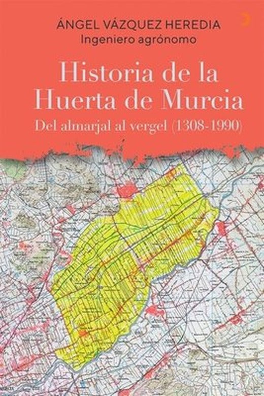 Historia de la Huerta de Murcia | Cinius
