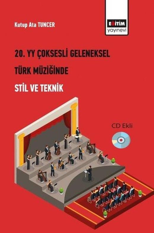 20. Yüzyıl Çoksesli Geleneksel Türk Müziğinde Stil ve Teknik - Cd Ekli | Eğitim Yayınevi (İnce Kapak)