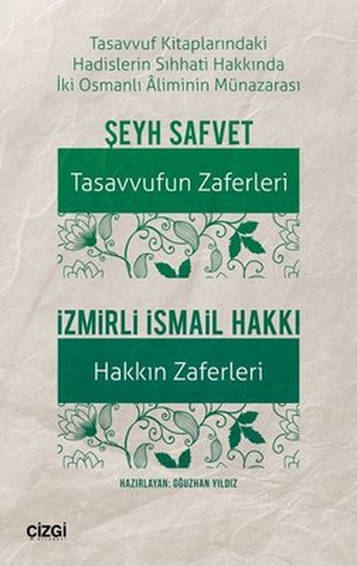 Tasavvuf Kitaplarındaki Hadislerin Sıhhati Hakkinda İki Osmanlı Aliminin Münazarası: Tasavvufun Zafe | Çizgi Kitapevi