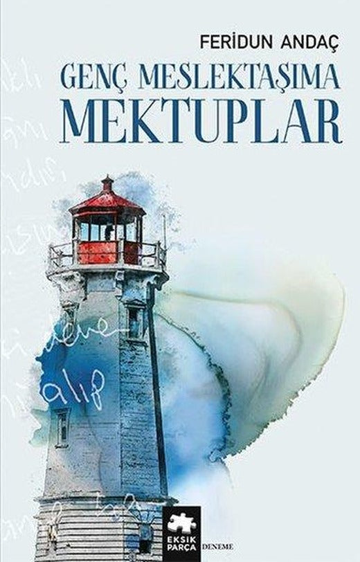 Genç Meslektaşıma Mektuplar | Eksik Parça Yayınları (İnce Kapak)