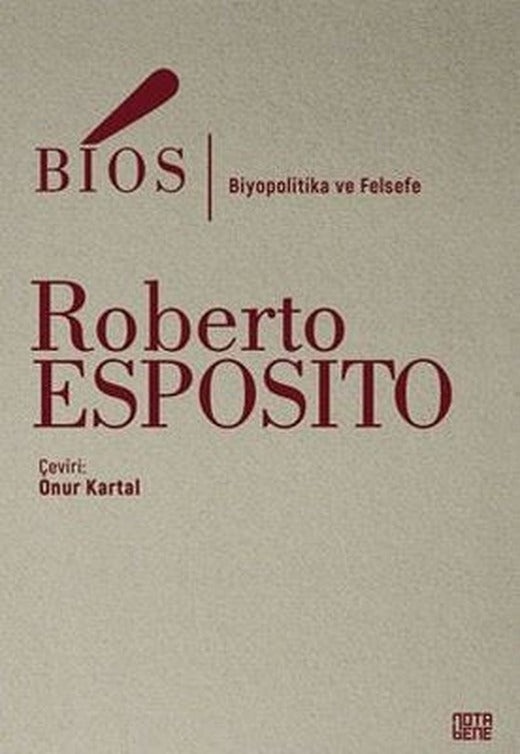 Bios - Biyopolitika ve Felsefe | Nota Bene Yayınları (İnce Kapak)