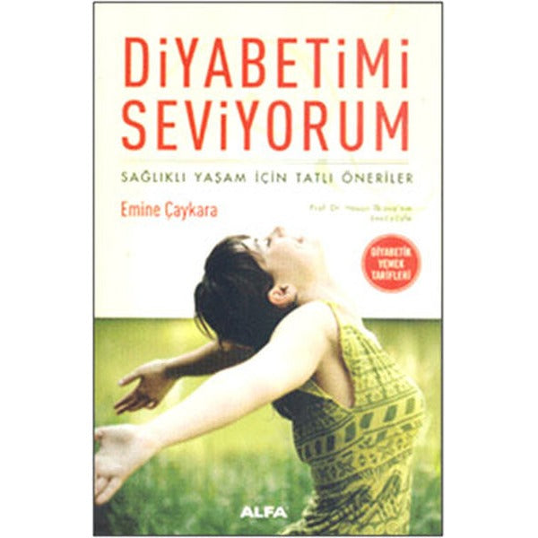 Diyabetimi Seviyorum | Alfa Yayıncılık (İnce Kapak)
